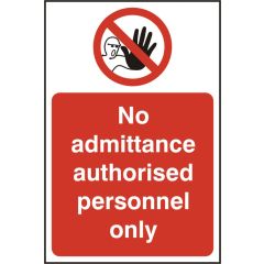 "No Admittance Authorised Only" Sign - White/Red Rigid PVC - 200X300mm (5 Pack)